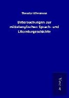 Theodor Wissmann - Untersuchungen zur mittelenglischen Sprach- und Literaturgeschichte