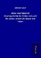 Johanna Spyri - Artur und Squirrel