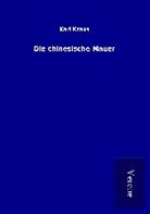 Karl Kraus - Die chinesische Mauer