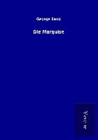 George Sand - Die Marquise