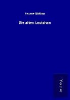 Helene Böhlau - Die alten Leutchen