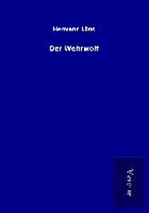Hermann Löns - Der Wehrwolf