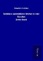 Friedrich Schiller - Schillers sämmtliche Werke in vier Bänden