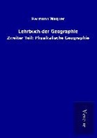 Hermann Wagner - Lehrbuch der Geographie
