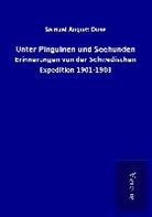 Samuel August Duse - Unter Pinguinen und Seehunden