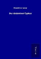 Friedrich Cramer - Der Abdominal-Typhus