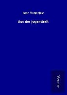 Iwan Turgenjew - Aus der Jugendzeit