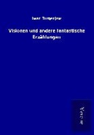 Iwan Turgenjew - Visionen und andere fantastische Erzählungen
