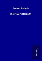 Berthold Auerbach - Die Frau Professorin