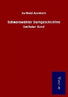 Berthold Auerbach - Schwarzwälder Dorfgeschichten