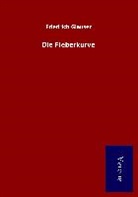 Friedrich Glauser - Die Fieberkurve
