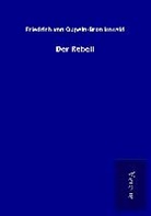 Friedrich von Oppeln-Bronikowski - Der Rebell