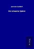 Jeremias Gotthelf - Die schwarze Spinne