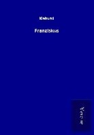 Klabund - Franziskus