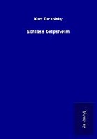 Kurt Tucholsky - Schloss Gripsholm