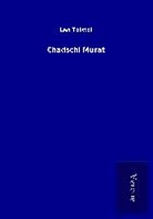 Leo Tolstoi - Chadschi Murat