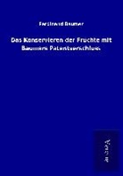 Ferdinand Baumer - Das Konservieren der Früchte mit Baumers Patentverschluss