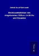 Sebald Rudolf Steinmetz - Rechtsverhältnisse von eingeborenen Völkern in Afrika und Ozeanien