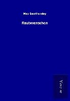 Max Dauthendey - Raubmenschen