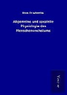 Hans Friedenthal - Allgemeine und spezielle Physiologie des Menschenwachstums