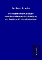 Carl Gustav Schwalbe - Die Chemie der Cellulose