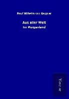Paul Wilhelm von Keppler - Aus aller Welt