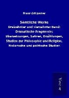 Franz Grillparzer - Sämtliche Werke