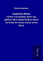 Franz Grillparzer - Sämtliche Werke