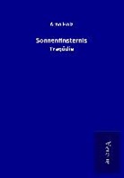 Arno Holz - Sonnenfinsternis