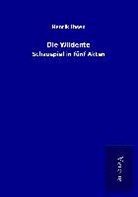 Henrik Ibsen - Die Wildente