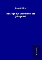 Eduard Müller - Beiträge zur Grammatik des Jainaprâkit