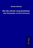 Bernhard Becker - Der alte und der neue Jesuitismus