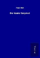 Franz Blei - Der Knabe Ganymed