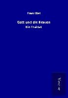 Franz Blei - Gott und die Frauen