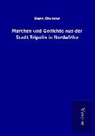 Hans Stumme - Märchen und Gedichte aus der Stadt Tripolis in Nordafrika