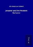 Christoph Von Schmid - Josaphat und Drei Parabeln Barlaams