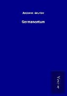 Andreas Heusler - Germanentum
