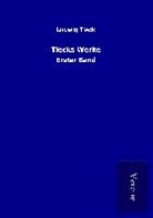 Ludwig Tieck - Tiecks Werke