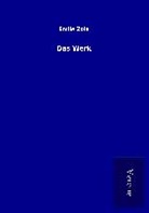 Emile Zola - Das Werk