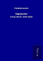 Friedrich Hebbel - Tagebücher