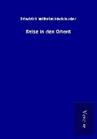 Friedrich Wilhelm Hackländer - Reise in den Orient