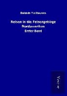 Balduin Möllhausen - Reisen in die Felsengebirge Nordamerikas