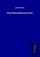 Jules Verne - Eine Überwinterung im Eis