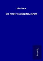Jules Verne - Die Kinder des Kapitäns Grant
