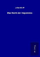 Julius Wolff - Das Recht der Hagestolze