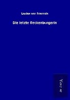 Louise Von Francois - Die letzte Reckenburgerin
