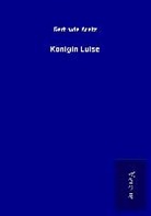 Gertrude Aretz - Königin Luise