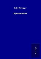 Peter Rosegger - Alpensommer