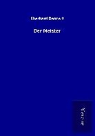 Eberhard Dennert - Der Meister