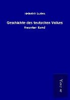 Heinrich Luden - Geschichte des teutschen Volkes